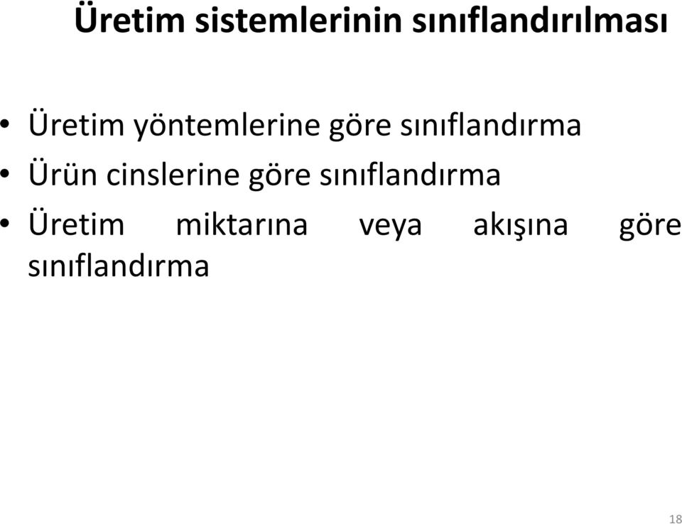 Ürün cinslerine göre sınıflandırma