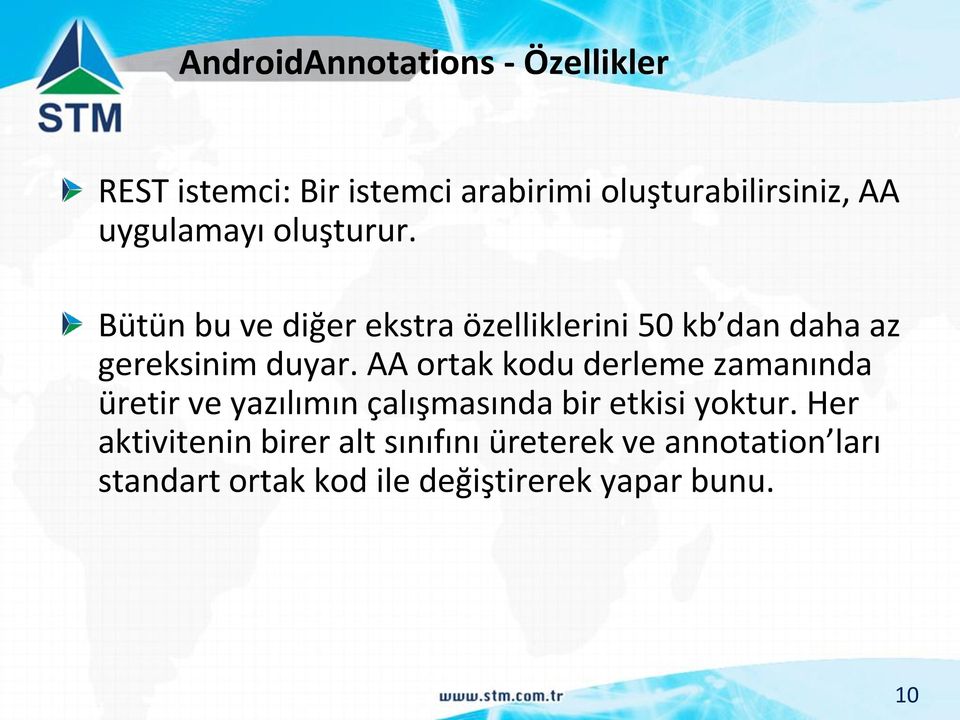 AA ortak kodu derleme zamanında üretir ve yazılımın çalışmasında bir etkisi yoktur.