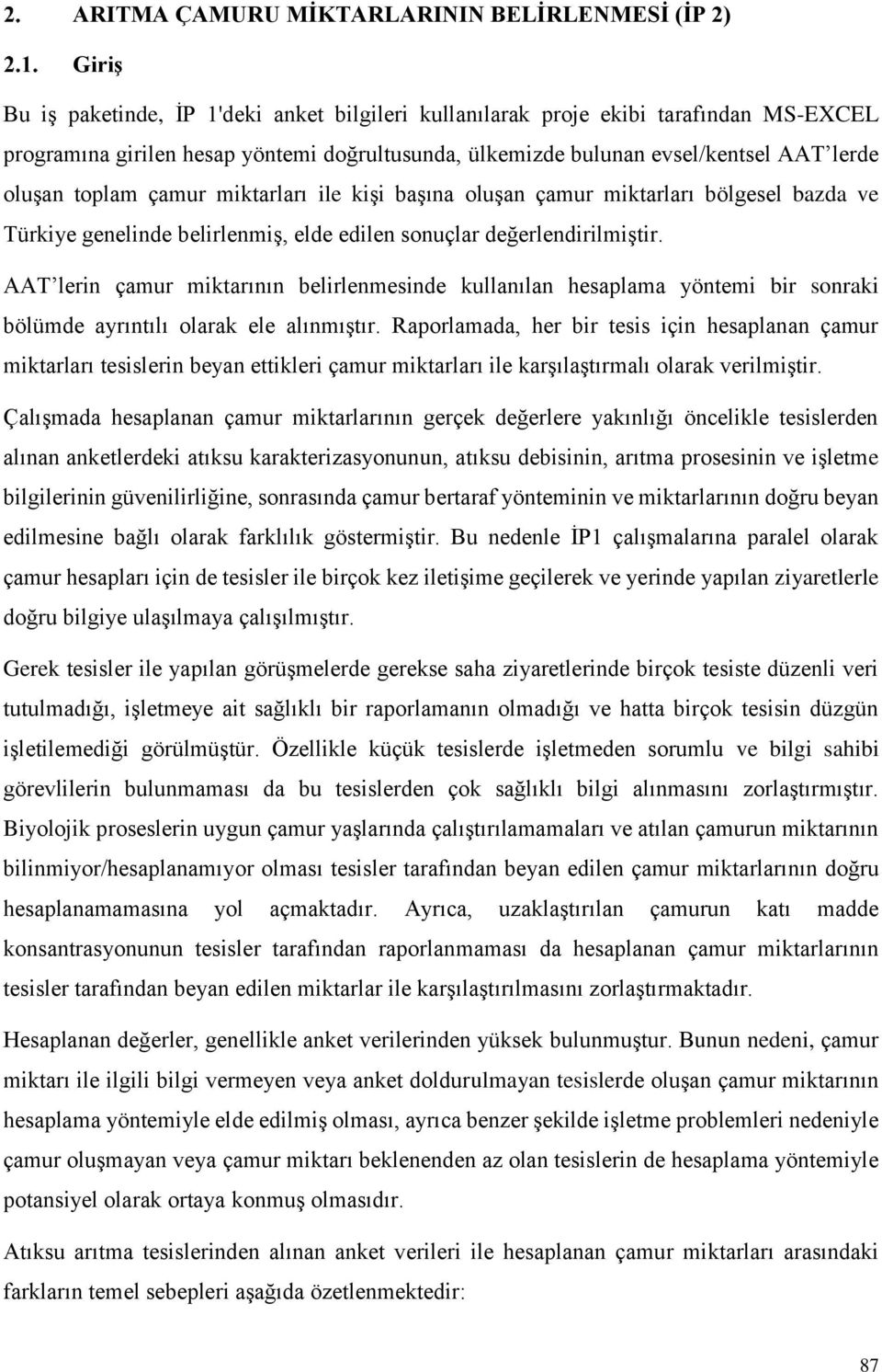 AAT lerin çamur miktarının belirlenmesinde kullanılan hesaplama yöntemi bir sonraki bölümde ayrıntılı olarak ele alınmıştır.