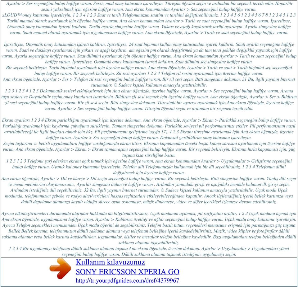 1 2 3 4 5 6 1 2 3 4 5 6 7 8 1 2 3 4 5 1 2 3 Tarihi manuel olarak ayarlamak için öğesine hafifçe vurun. Ana ekran konumundan Ayarlar > Tarih ve saat seçeneğini bulup hafifçe vurun.