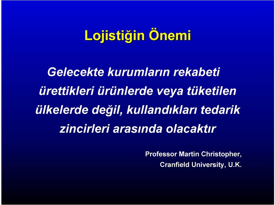 değil, kullandıkları tedarik zincirleri arasında