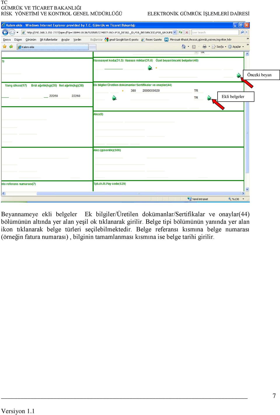 Belge tipi bölümünün yanında yer alan ikon tıklanarak belge türleri seçilebilmektedir.