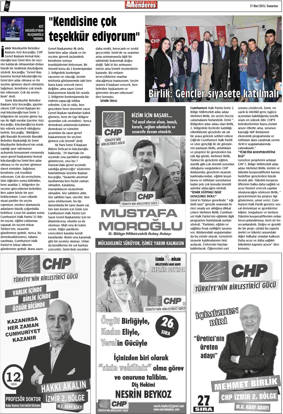 İzmir Büyükşehir Belediye Başkanı Aziz Kocaoğlu, gazetecilerin CHP Genel Başkanı Kemal Kılıçdaroğlu'nun İzmir 2.