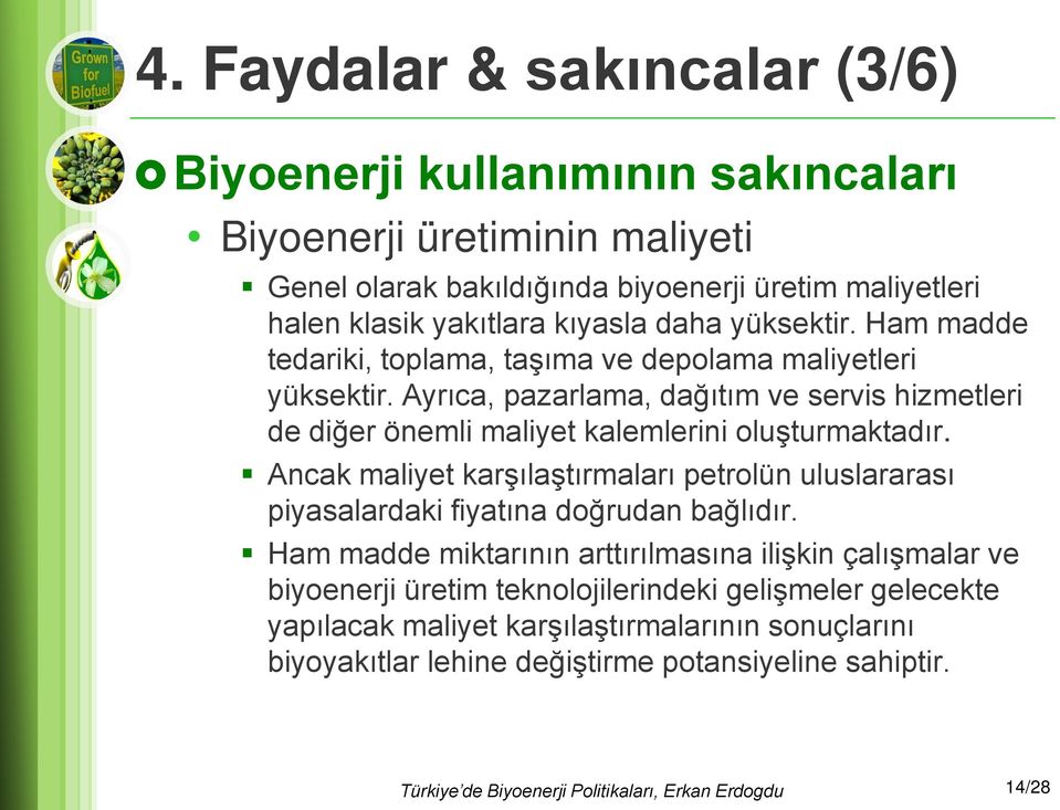 Ayrıca, pazarlama, dağıtım ve servis hizmetleri de diğer önemli maliyet kalemlerini oluşturmaktadır.