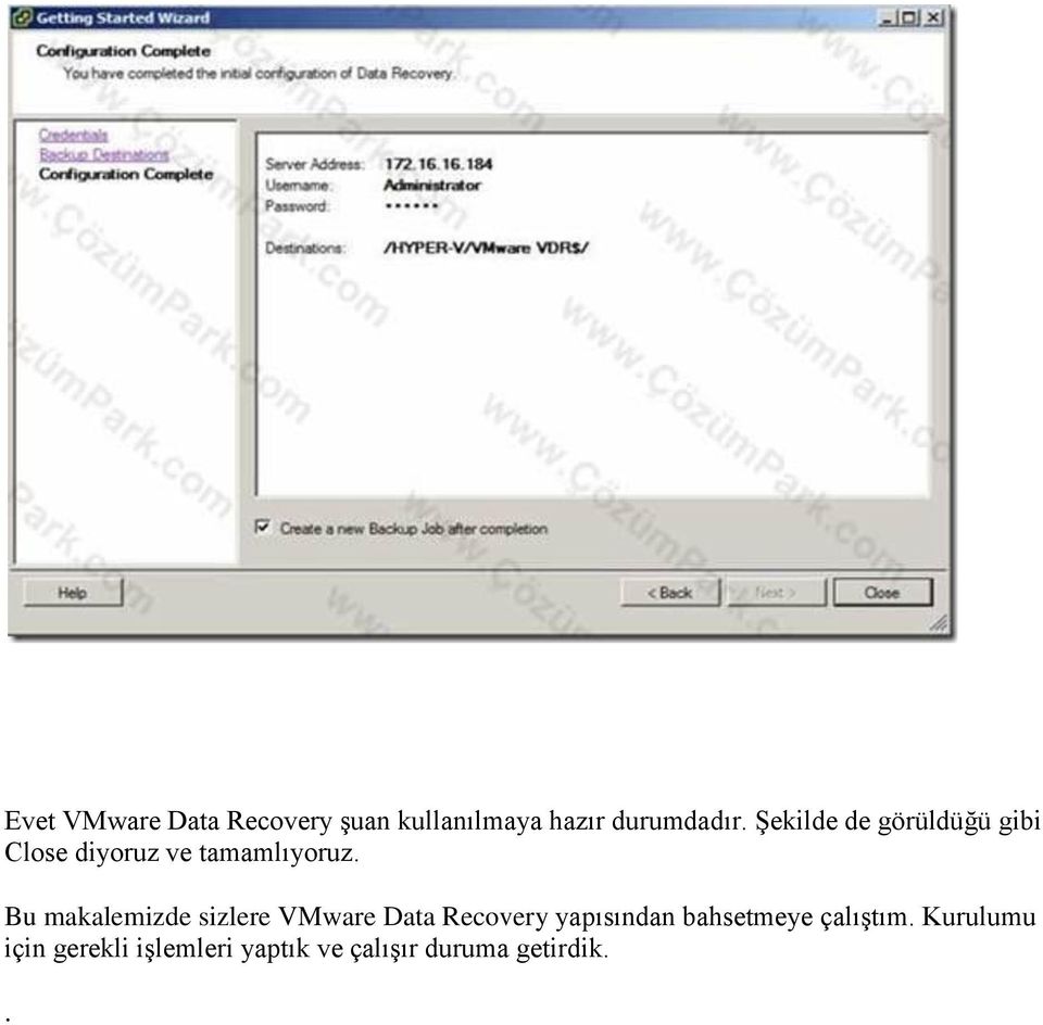 Bu makalemizde sizlere VMware Data Recovery yapısından bahsetmeye