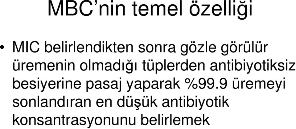 antibiyotiksiz besiyerine pasaj yaparak %99.