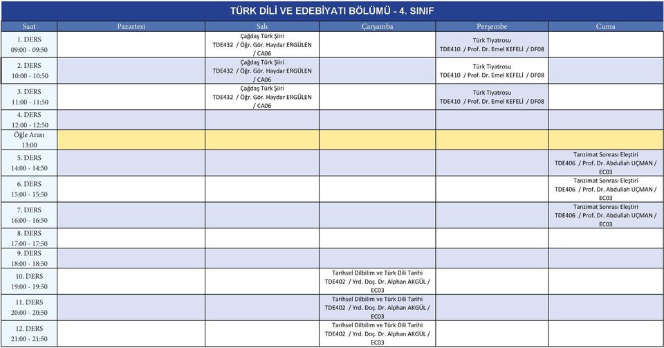 Alphan AKGÜL / EC03 Tarihsel Dilbilim ve Türk Dili Tarihi TDE402 / Yrd. Doç. Dr. Alphan AKGÜL / EC03 Tarihsel Dilbilim ve Türk Dili Tarihi TDE402 / Yrd. Doç. Dr. Alphan AKGÜL / EC03 Türk Tiyatrosu TDE410 / Prof.
