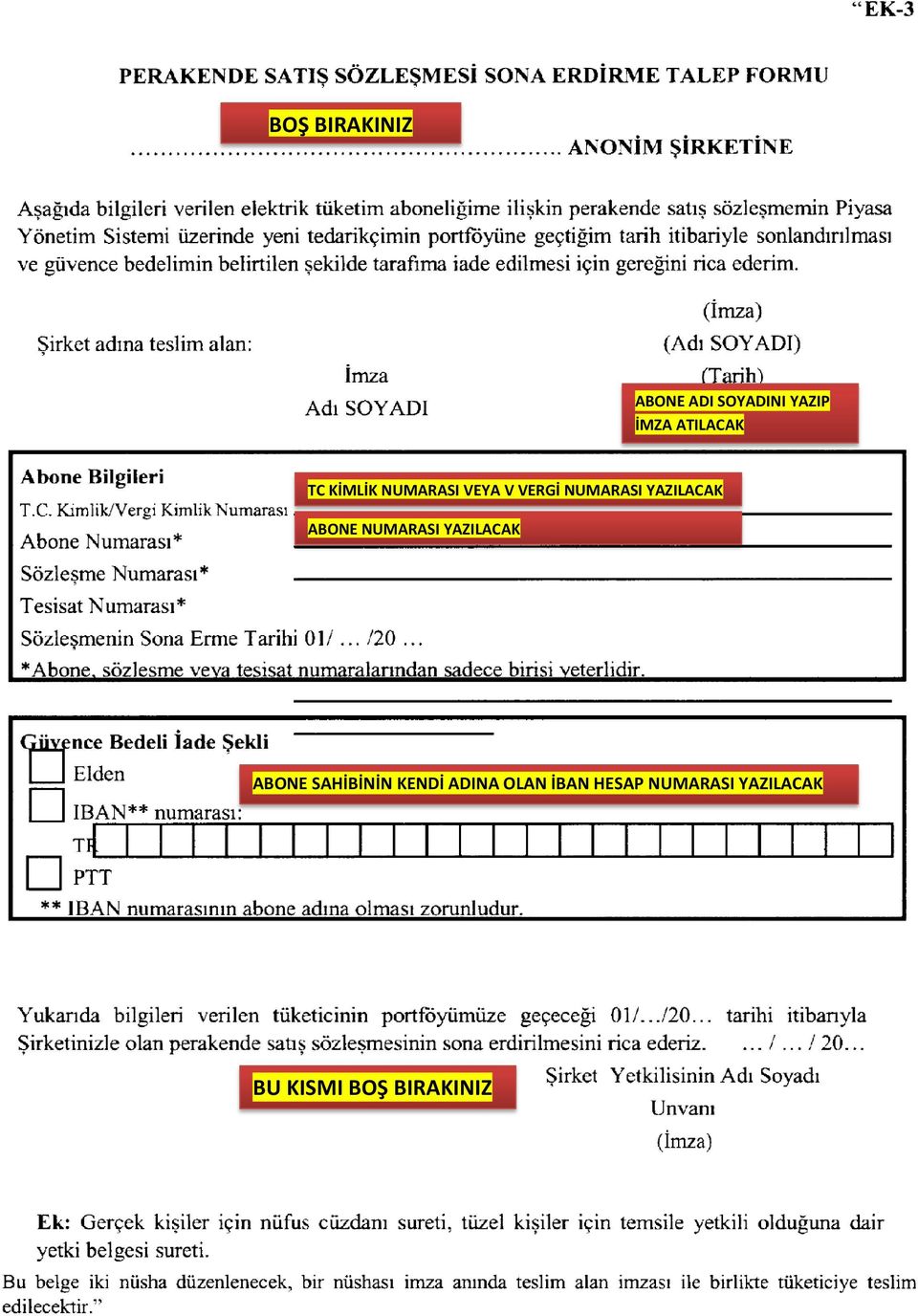 ABONE NUMARASI YAZILACAK ABONE SAHİBİNİN KENDİ ADINA