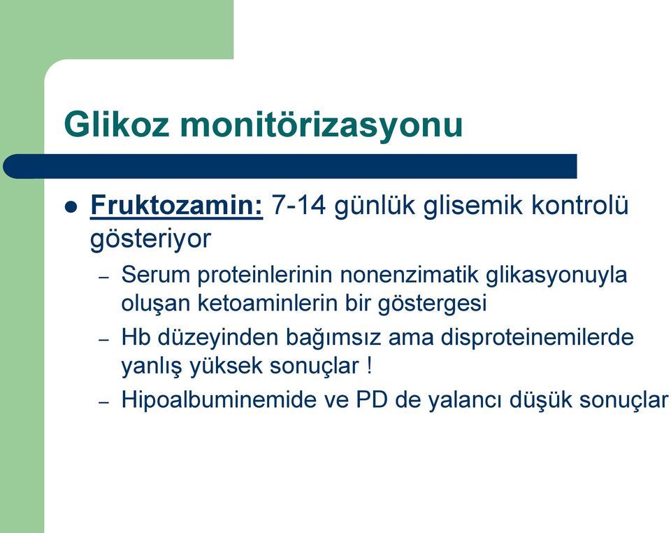 ketoaminlerin bir göstergesi Hb düzeyinden bağımsız ama