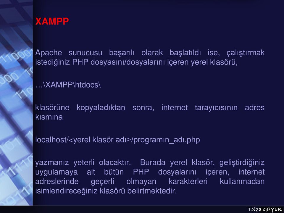 adı>/programın_adı.php yazmanız yeterli olacaktır.