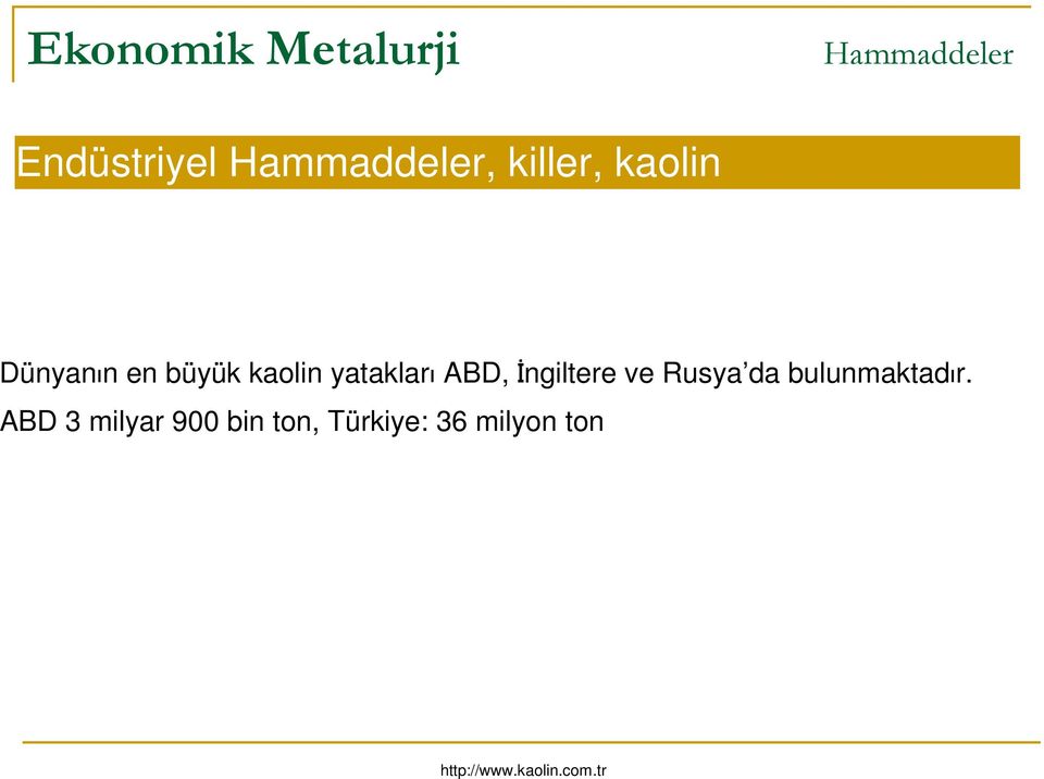 Rusya da bulunmaktadır.