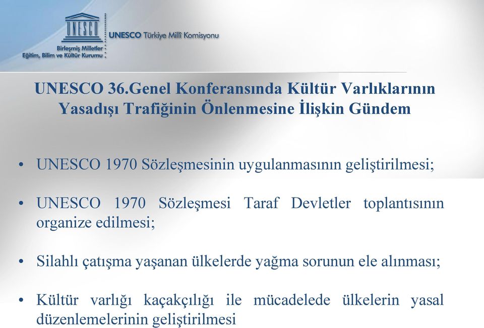1970 Sözleşmesinin uygulanmasının geliştirilmesi; UNESCO 1970 Sözleşmesi Taraf Devletler