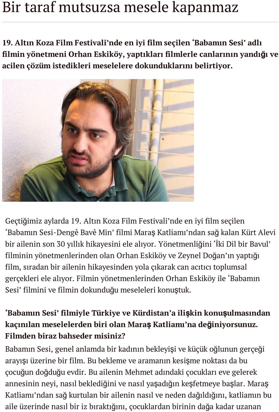 belirtiyor. Geçtiğimiz aylarda 19.