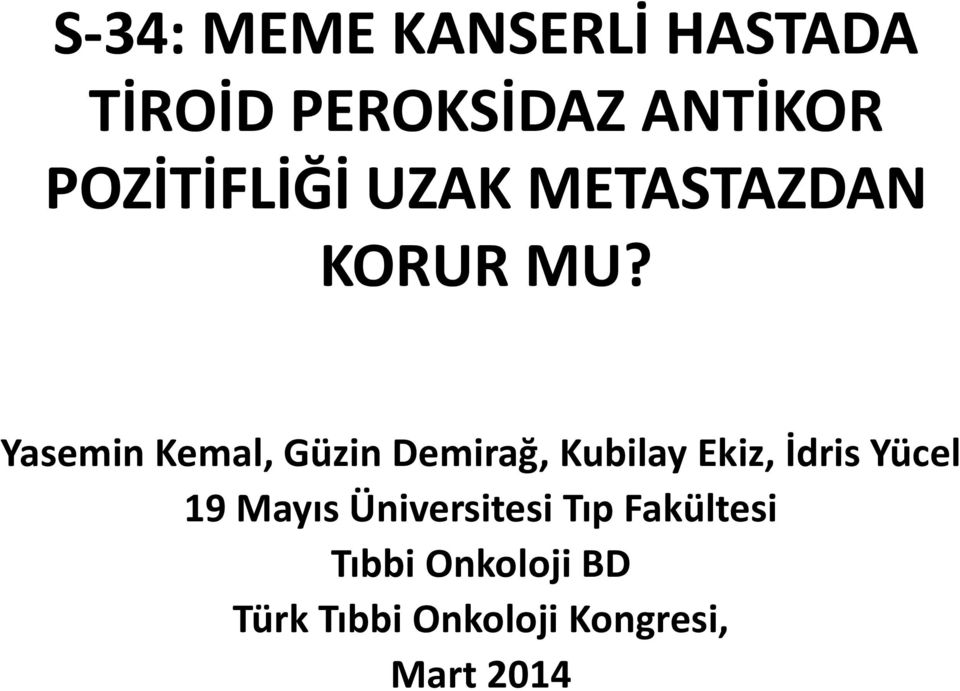 Yasemin Kemal, Güzin Demirağ, Kubilay Ekiz, İdris Yücel 19