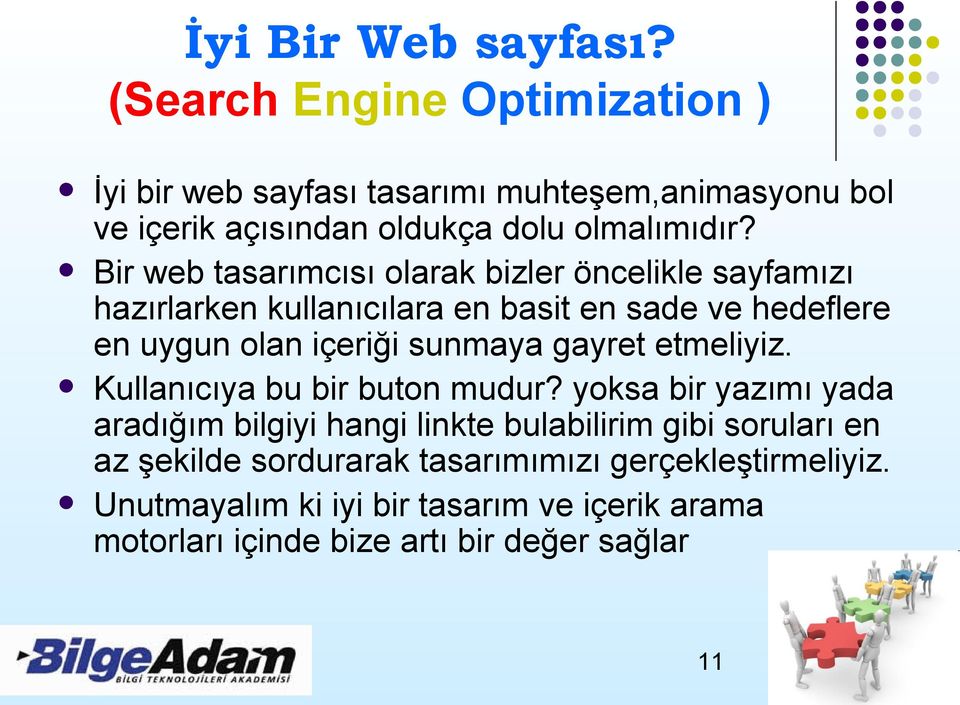 sunmaya gayret etmeliyiz. Kullanıcıya bu bir buton mudur?