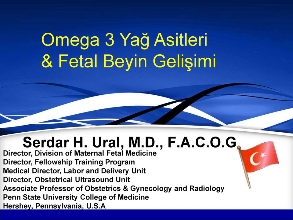 Labor and Delivery Unit Director, Obstetrical Ultrasound Unit Associate Professor of