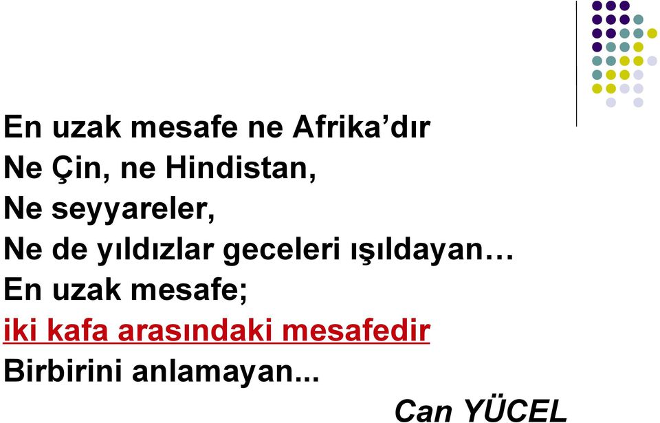 geceleri ışıldayan En uzak mesafe; iki kafa