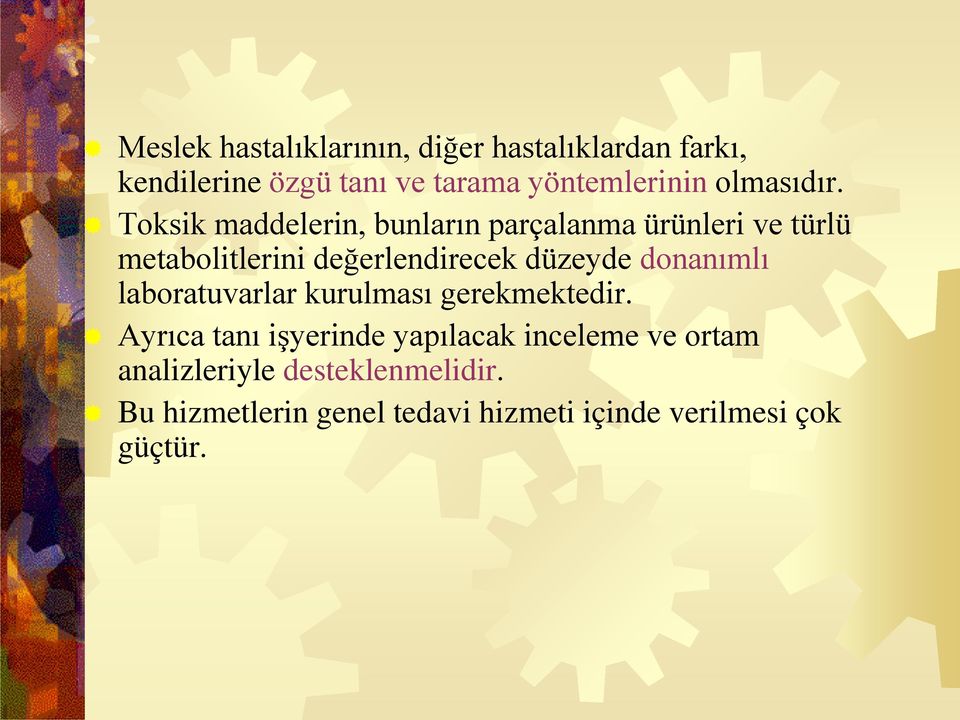 Toksik maddelerin, bunların parçalanma ürünleri ve türlü metabolitlerini değerlendirecek düzeyde