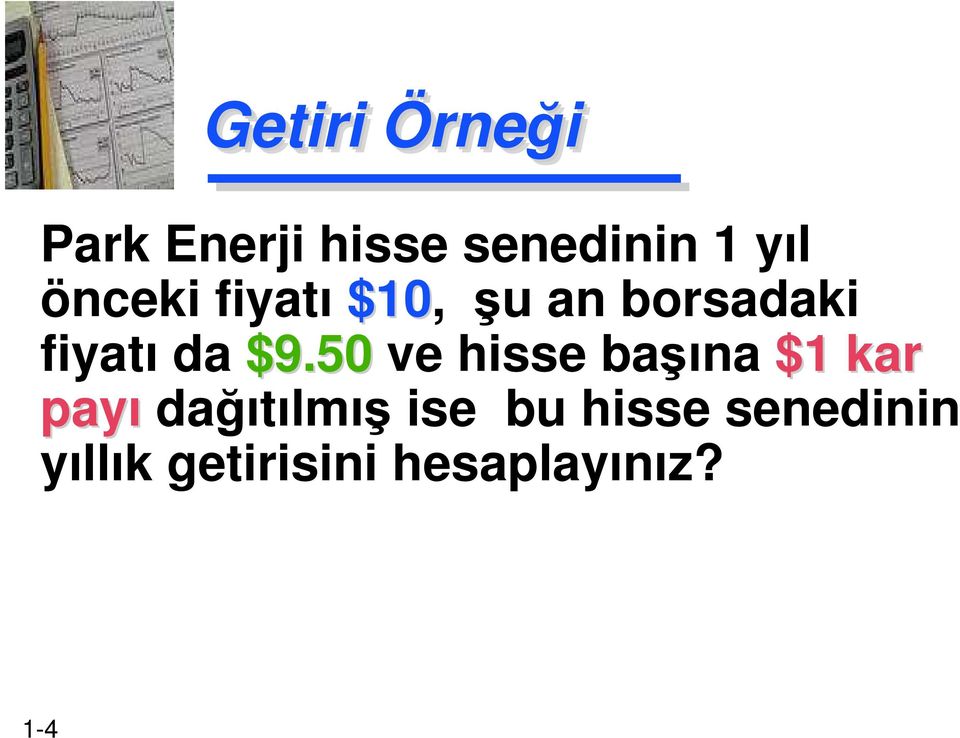 50 ve hisse başına $1 kar payı dağıtılmış ise bu