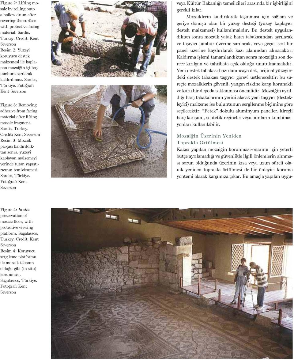 Fotoğraf: Kent Figure 3: Removing adhesive from facing material after lifting mosaic fragment. Sardis, Turkey.