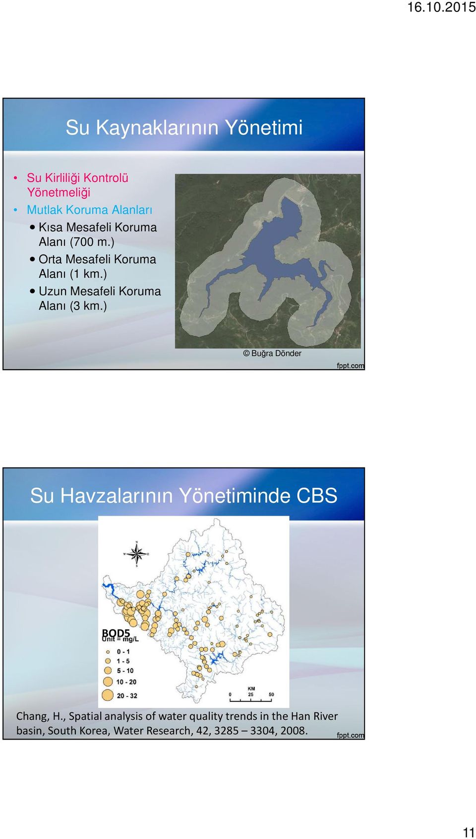 ) Uzun Mesafeli Koruma Alanı (3 km.