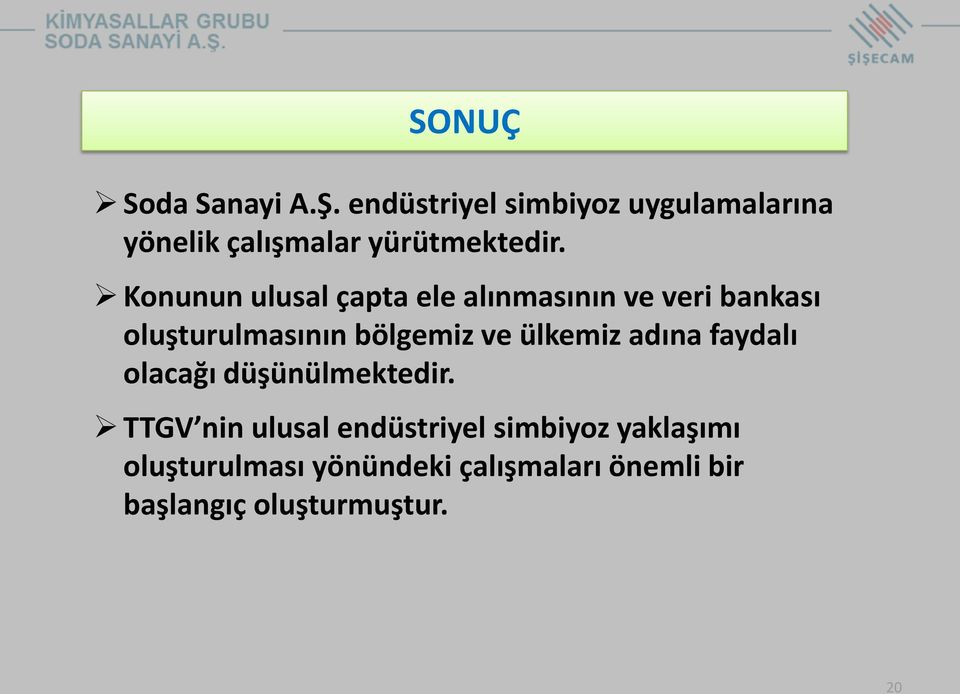 Konunun ulusal çapta ele alınmasının ve veri bankası oluşturulmasının bölgemiz ve