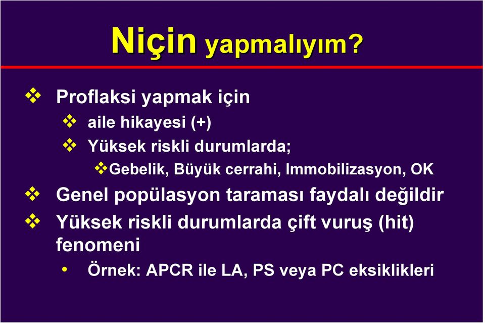 Gebelik, Büyük cerrahi, Immobilizasyon, OK Genel popülasyon