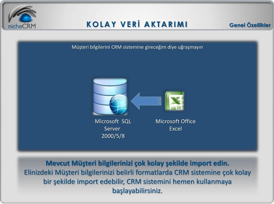 bilgilerinizi çok kolay şekilde import edin.