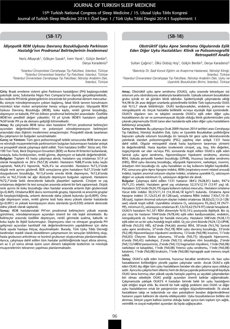 2 1 İstanbul Üniversitesi Cerrahpaşa Tıp Fakültesi, 2 İstanbul Üniversitesi İstanbul Tıp Fakültesi, 3 İstanbul Üniversitesi Cerrahpaşa Tıp Fakültesi, Nöroloji Anabilim Dalı, 1 Bakırköy Dr.