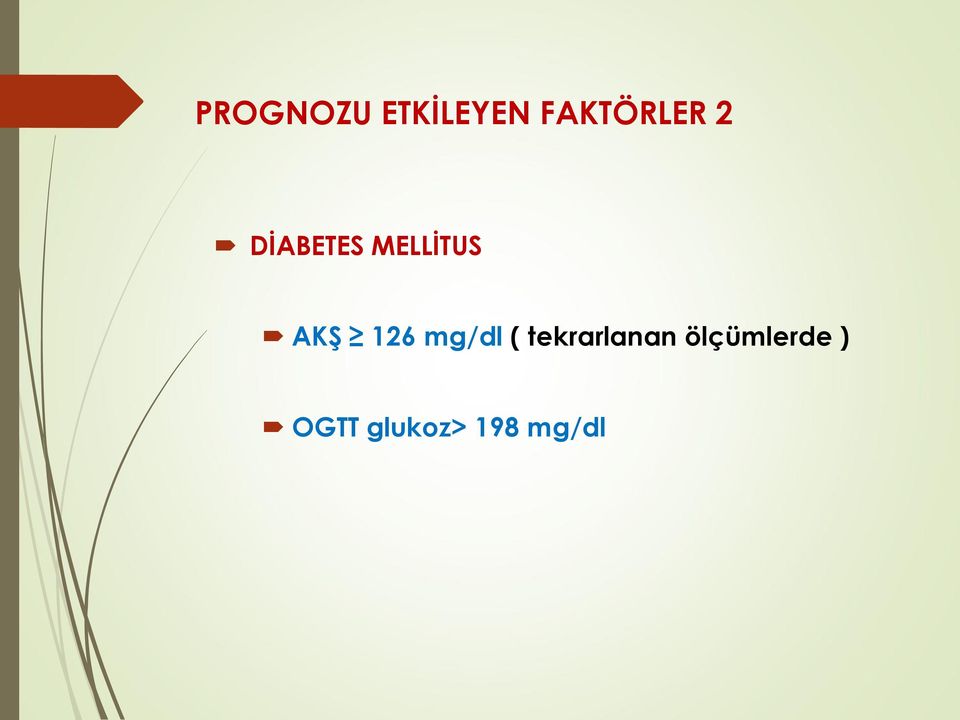 MELLİTUS AKŞ 126 mg/dl (