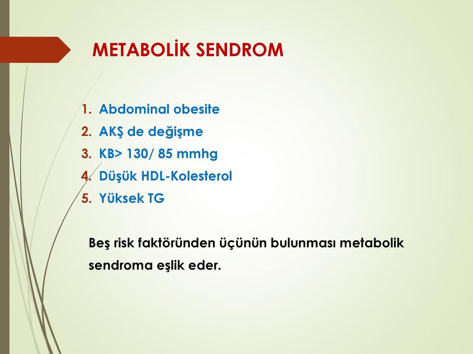 Düşük HDL-Kolesterol 5.