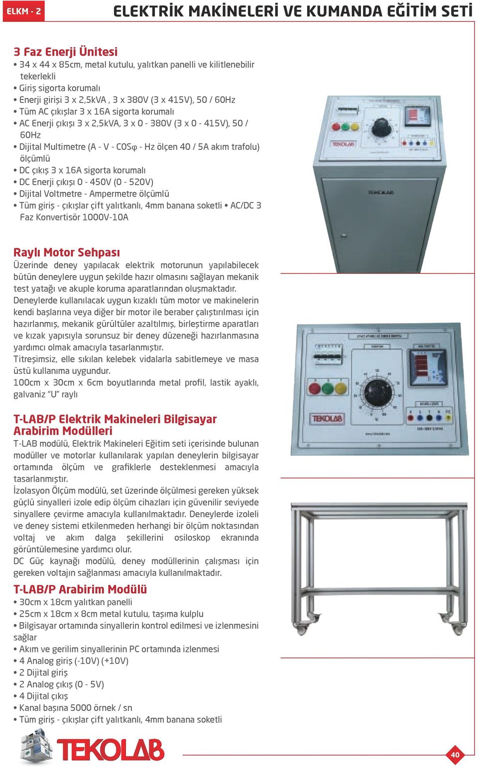 Enerji çıkışı 0-450V (0-520V) Dijital Voltmetre - Ampermetre ölçümlü AC/DC 3 Faz Konvertisör 1000V-10A Raylı Motor Sehpası Üzerinde deney yapılacak elektrik motorunun yapılabilecek bütün deneylere