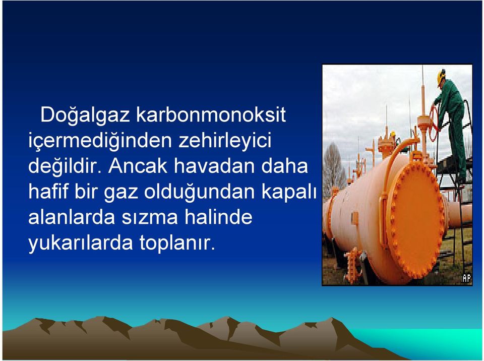 Ancak havadan daha hafif bir gaz