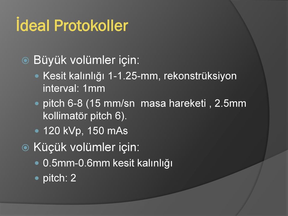 mm/sn masa hareketi, 2.5mm kollimatör pitch 6).