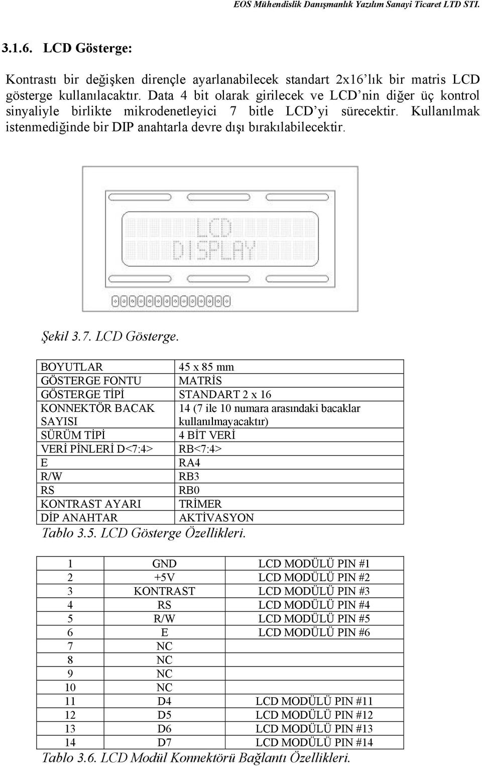 Şekil 3.7. LCD Gösterge.