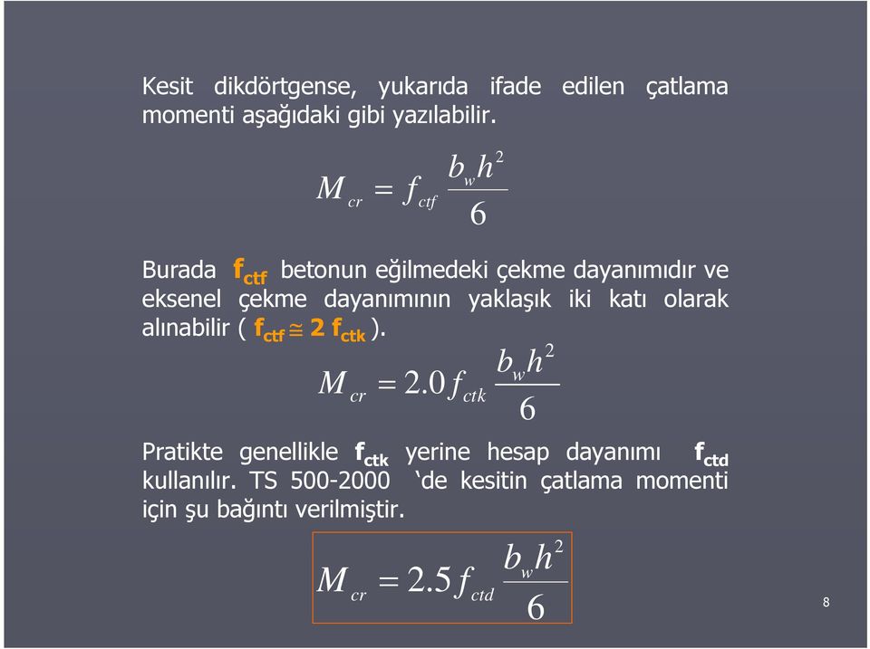 iki katı olarak alınailir ( ct 2 ctk ). M cr 2.