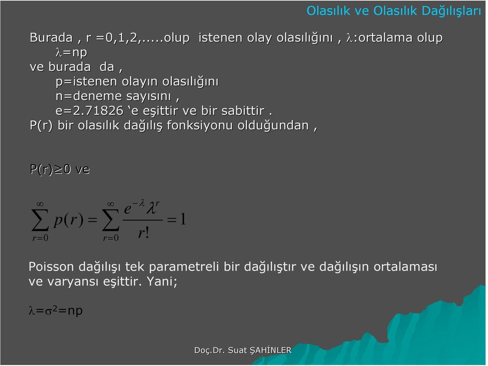 deeme sayısıı, e.786 e eşitti ve bi sabitti.