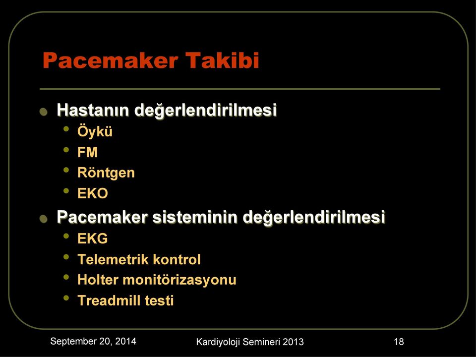 Pacemaker sisteminin değerlendirilmesi EKG