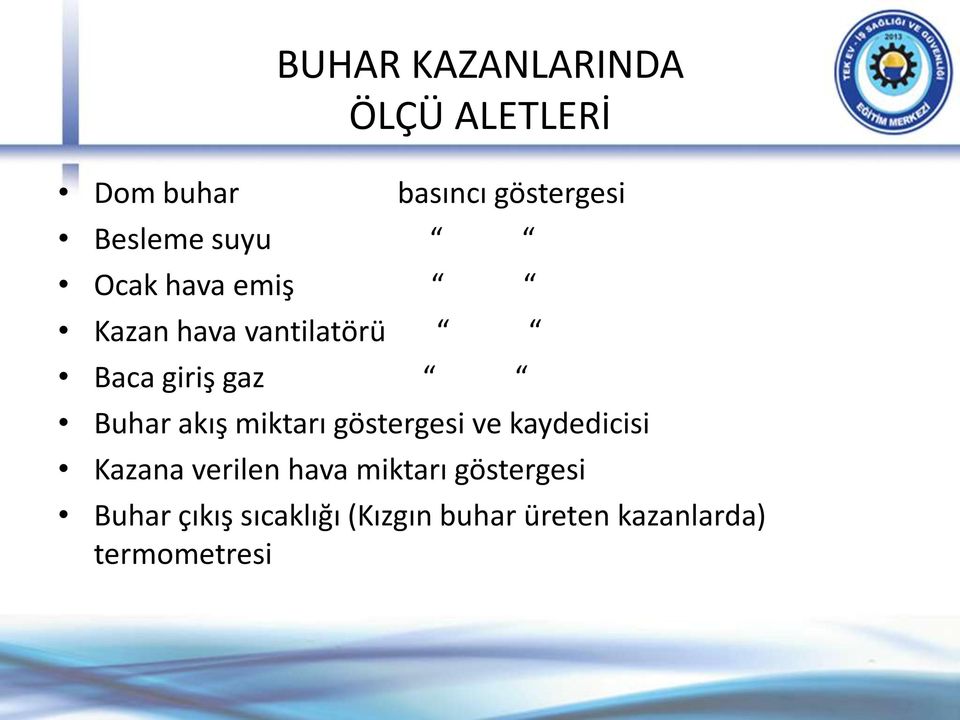 miktarı göstergesi ve kaydedicisi Kazana verilen hava miktarı