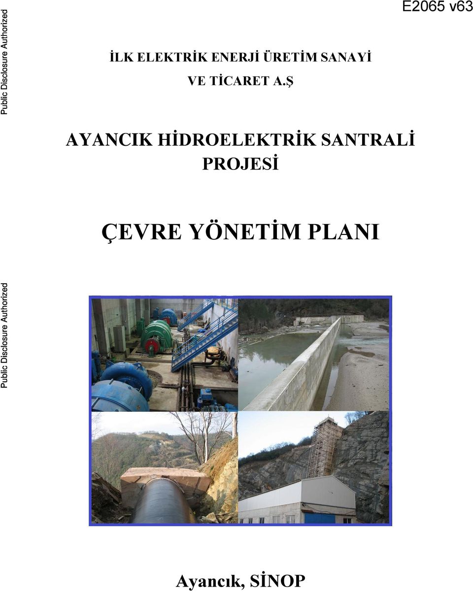 Ş AYANCIK HİDROELEKTRİK SANTRALİ PROJESİ ÇEVRE YÖNETİM