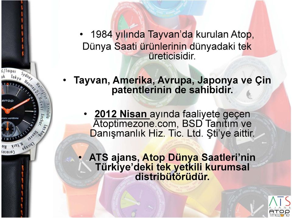 2012 Nisan ayında faaliyete geçen Atoptimezone.com, BSD Tanıtım ve Danışmanlık Hiz. Tic.