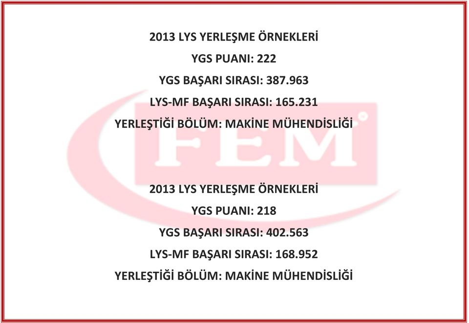 231 YERLEŞTİĞİ BÖLÜM: MAKİNE MÜHENDİSLİĞİ YGS PUANI: