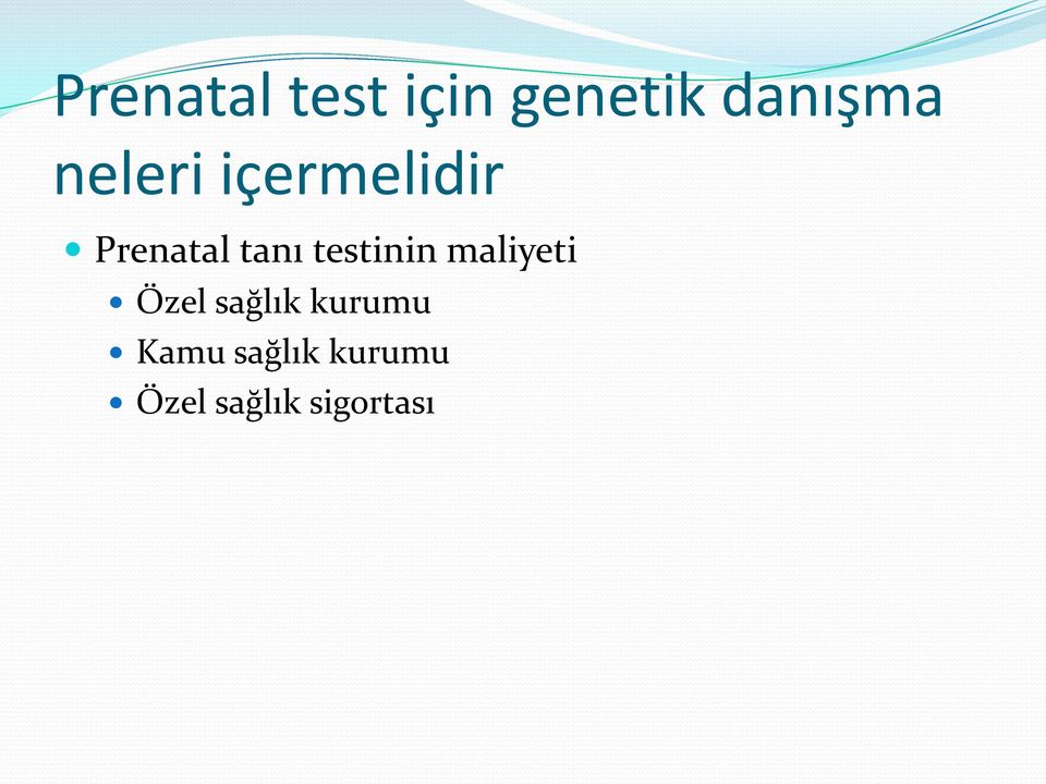 testinin maliyeti Özel sağlık kurumu