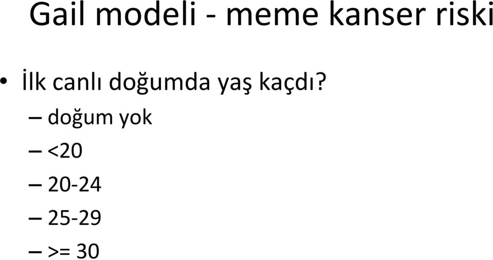 doğumda yaş kaçdı?