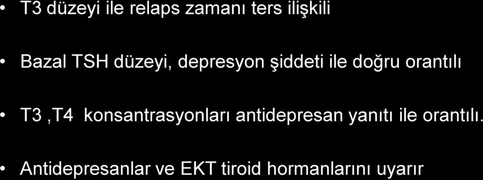 T3,T4 konsantrasyonları antidepresan yanıtı ile