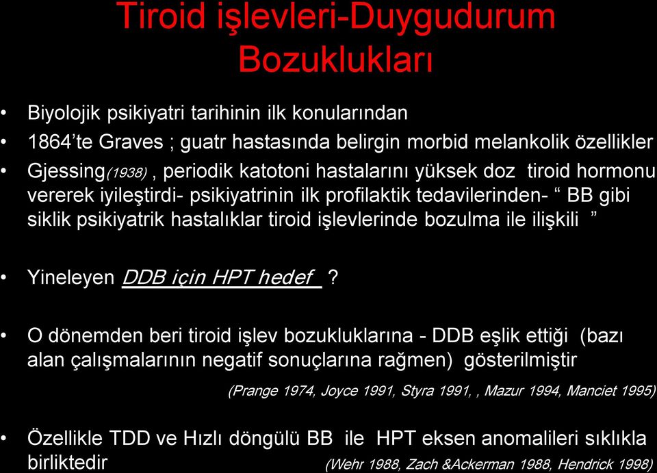 bozulma ile ilişkili Yineleyen DDB için HPT hedef?