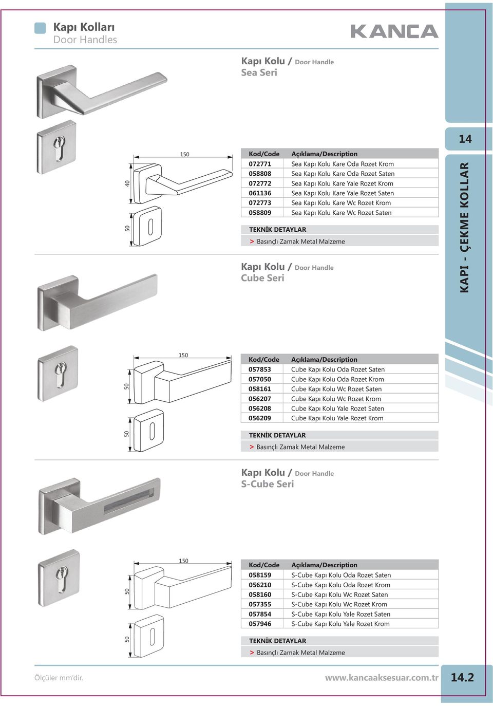 Kapı Kolu Wc Rozet Saten Cube Kapı Kolu Wc Rozet Krom Cube Kapı Kolu Yale Rozet Saten Cube Kapı Kolu Yale Rozet Krom > Basınçlı Zamak Metal Malzeme S-Cube Seri 1 058159 056210 058160 057355 057854