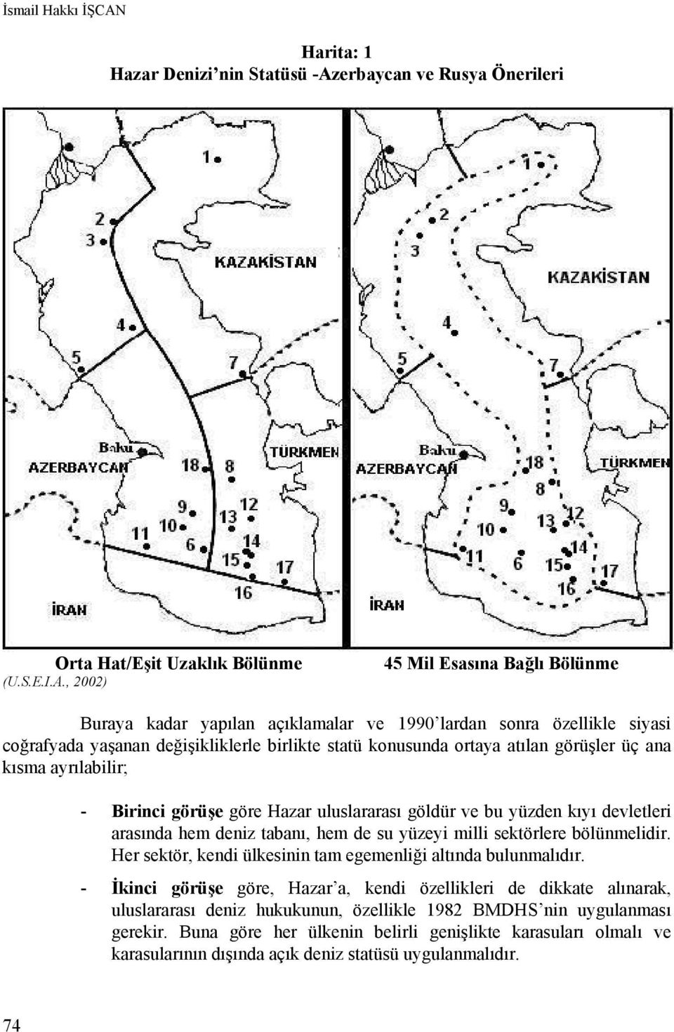 erbaycan ve Rusya Önerileri Orta Hat/Eşit Uzaklık Bölünme (U.S.E.I.A.