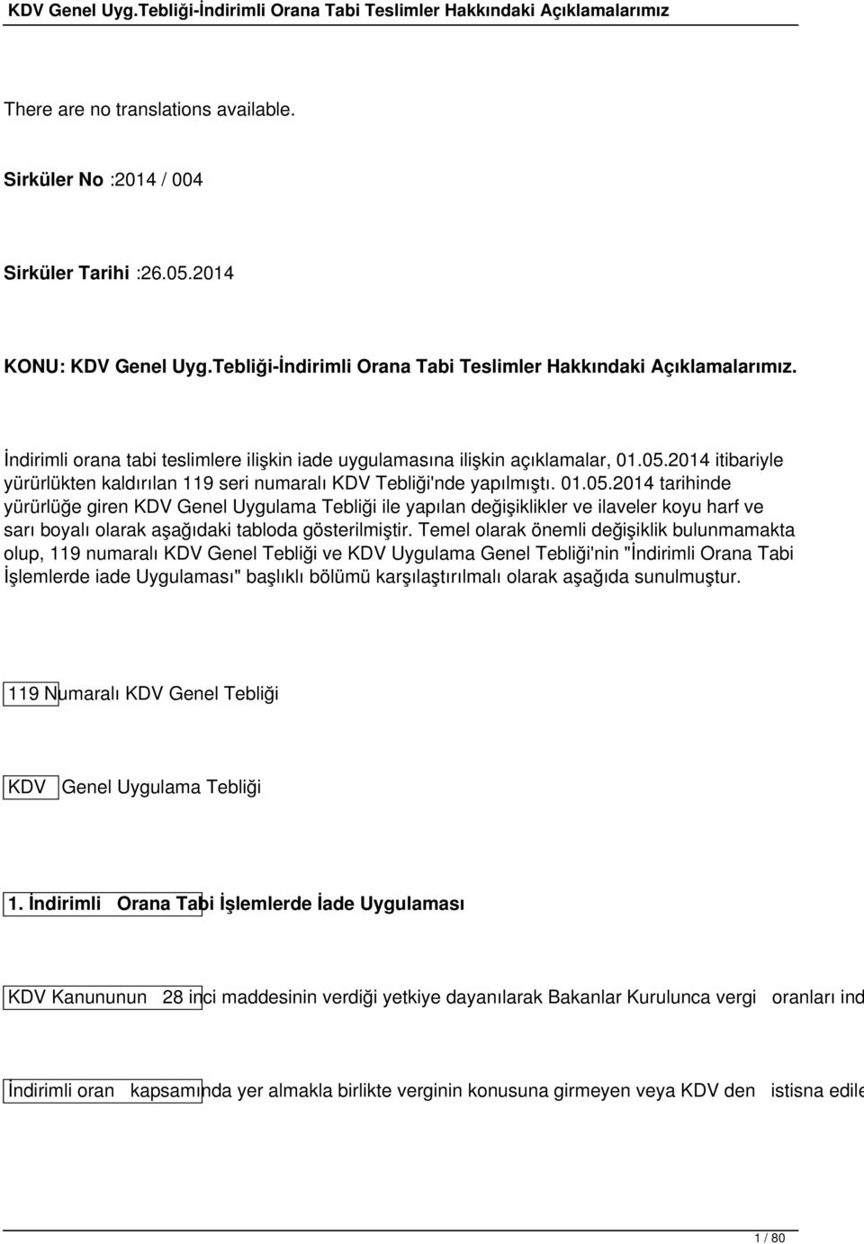 214 itibariyle yürürlükten kaldırılan 119 seri numaralı KDV Tebliği'nde yapılmıştı. 1.5.