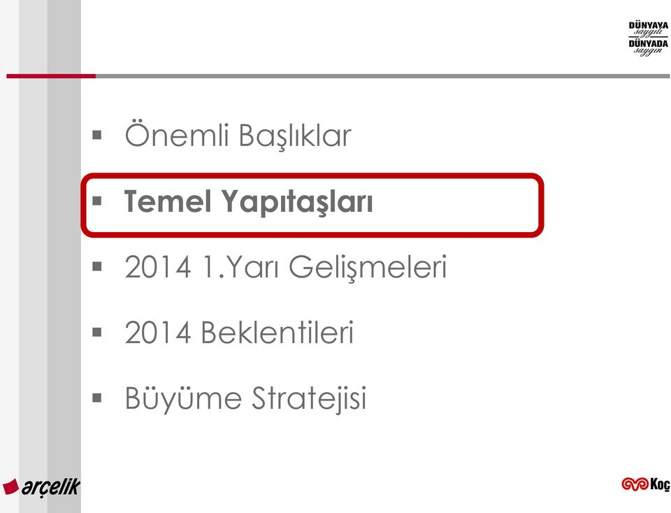 Yarı Gelişmeleri 2014